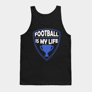 Football is my Life Gift Tank Top